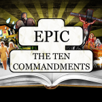 EPIC: Ten Commandments – Wednesday